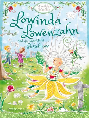 cover image of Lowinda Löwenzahn und die magische Pusteblume